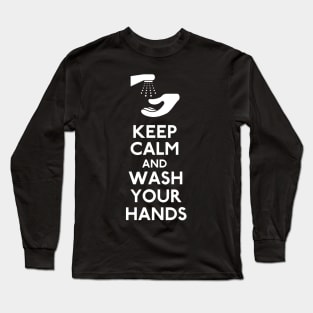 Keep Calm and Wash Your Hands Coronavirus Long Sleeve T-Shirt